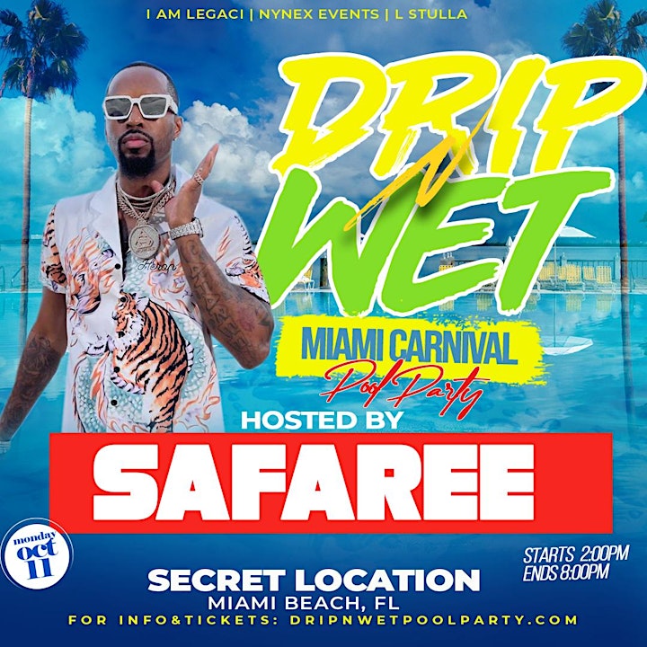 DRIP-N-WET POOL PARTY MIAMI CARNIVAL  2021 HOSTED BY SAFAREE image