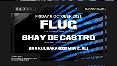 INCOGNITO presents the LA Debut of FLUG (Flash Recordings, Drumcode, Suara) primary image