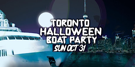 Primaire afbeelding van TORONTO HALLOWEEN BOAT PARTY | SUN OCT 31