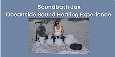 POP-UP Oceanside Meditative Sound Healing Experience by Soundbath Jax