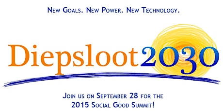 Diepsloot2030! Social Good Summit primary image