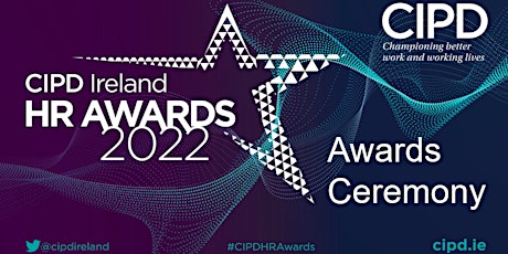 CIPD Ireland HR Awards 2022 - Recognising excellence in people management tickets