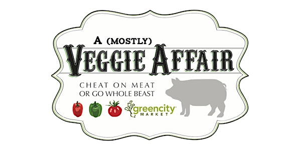 A (Mostly) Veggie Affair: Cheat on Meat or Go Whole Beast!