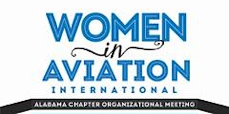 Women in Aviation Alabama Chapter Meeting primary image