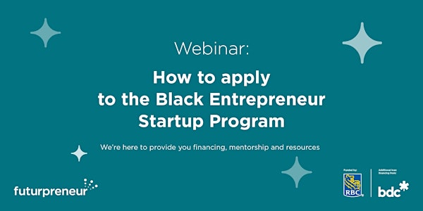 How to apply to Futurpreneur's Black Entrepreneur Startup Program!