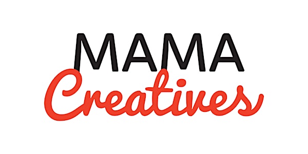 Mama Creatives, "Tired, re-wired and inspired: Motherhood meets creative pr...