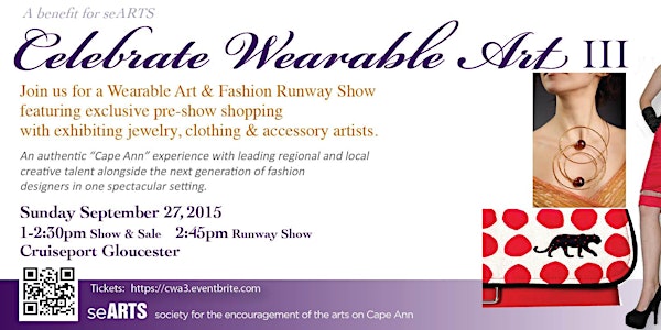 Celebrate Wearable Art III, a seARTS Benefit