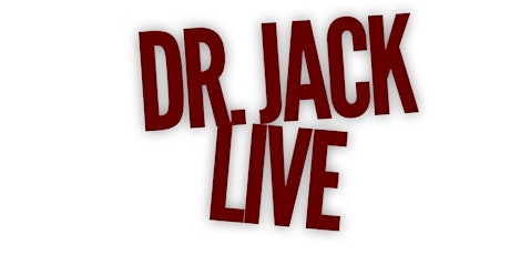 Dr. Jack Live