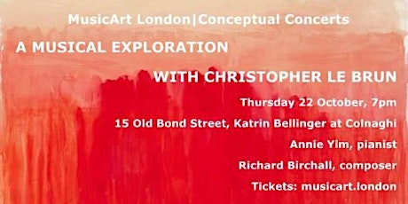MusicArt London Launch Concert -  A Musical Exploration with artist Christopher Le Brun primary image