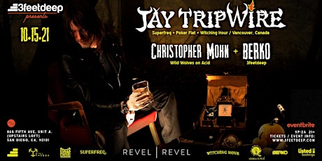 JAY TRIPWIRE (Superfreq, Poker Flat/Vancouver, Canada) @ REVEL REVEL