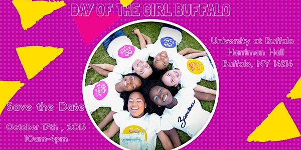 Day Of The Girl- Buffalo 2015 -The utilmate Day of Girl Power for Tween+ Teen (11-18) Girls!
