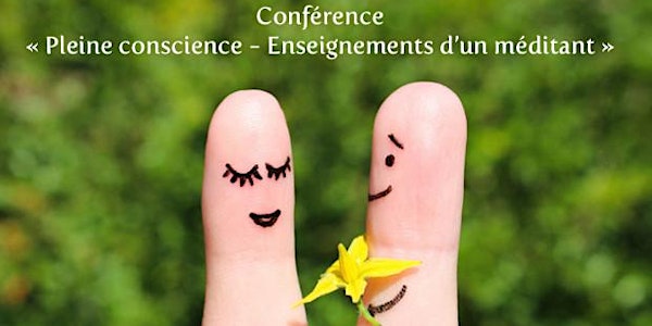 Conférence "Méditation pleine conscience" à Naturabio - Lille - 29 novembre 2015