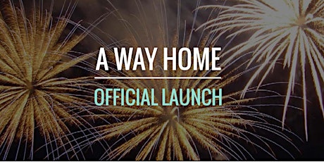 Official Launch Reception of A Way Home