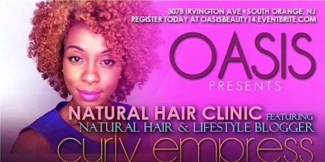 OASIS presents NATURAL HAIR CLINIC featuring CURLY EMPRESS ~ Natural Hair & Lifestyle Blogger primary image