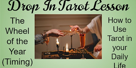 Tarot & the Wheel of the Year (Timing)  &  Using Tarot Daily Workshop primary image
