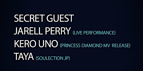 SECRET GUESTS + JARELL PERRY (LIVE) + KERO UNO MV premiere + Azure (Dj set) primary image