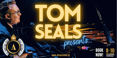 Imagem principal de TOM SEALS PRESENTS...  Live at Atlantic Bar, Vilamoura, Portugal