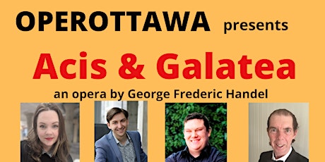 OPEROTTAWA presents “ Acis & Galatea “ by Handel