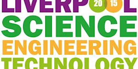 Liverpool Science, Engineering & Technology Fair primary image