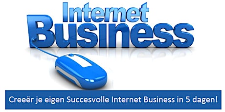 Primaire afbeelding van Creeër je eigen Succesvolle Internet Business in 5 dagen!