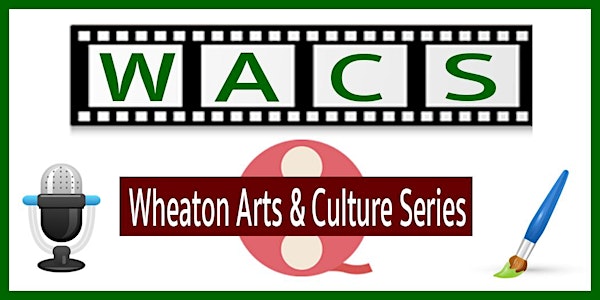 Wheaton Pop Up Film Festival (Event 1 of 3)