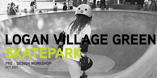 Logan Village Skate Park Consultation Session 2