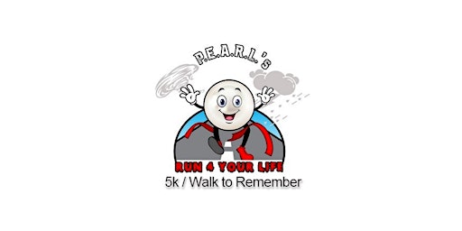 P.E.A.R.L.'s  2nd Annual Run for Your Life 5k / Walk to Remember