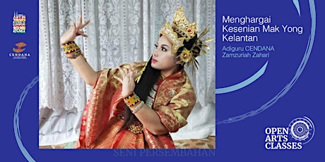 Menghargai Kesenian Mak Yong Kelantan bersama Adiguru Zamzuriah Zahari