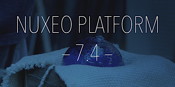 Les nouveautés de Nuxeo Platform 7.4
