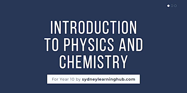 Introduction to HSC Physics and HSC Chemistry for (Year 10)