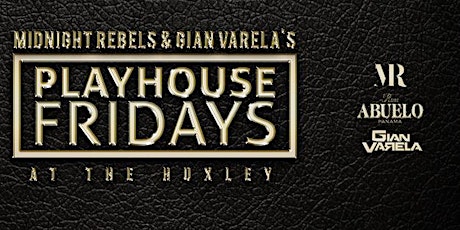 Play House Friday's at The Huxley! primary image