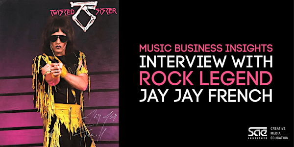 Music Business Insights -  Interview with rock legend Jay Jay French