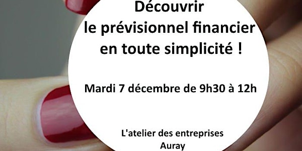 Auray - 7dec21 - Découvrir le prévisionnel financier en toute simplicité !