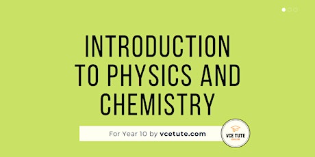 Introduction to VCE Physics and Chemistry for Year 10 Science students tickets