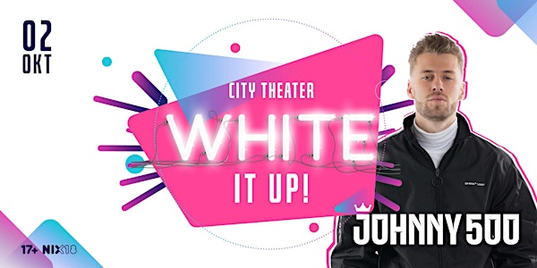 White it Up! | City Theater (JOHNNY 500)