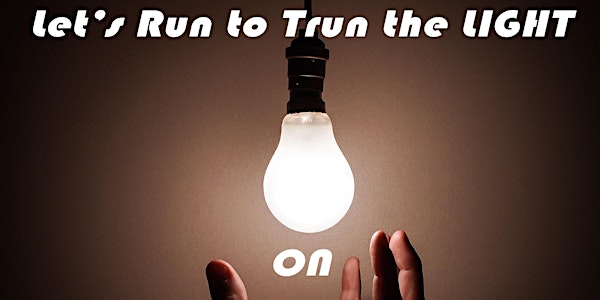 Let's Run to Turn the Light On