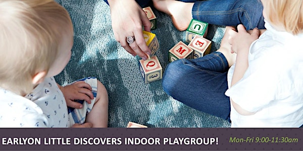 EarlyON Little Discover's Indoor Playgroup!