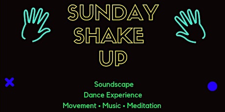 SUNday Shake Up! Monthly Ecstatic Dance Event tickets