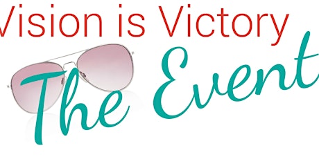 Vision is Victory: THE Event primary image