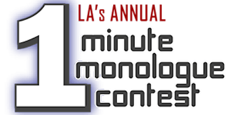 LA's 9th Annual 1Minute Monologue & Writer's Contest/Festival primary image