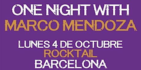 Imagen principal de ONE NIGHT WITH MARCO MENDOZA AT ROCKTAIL, BARCELONA ESPAÑA