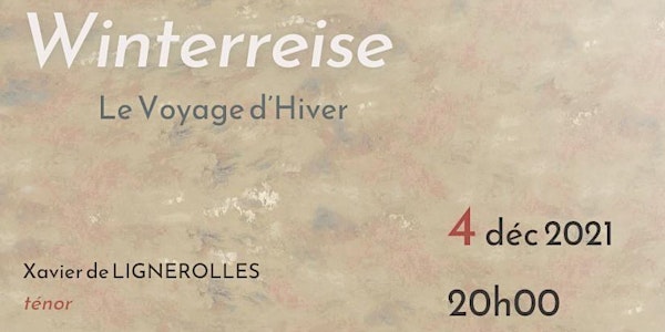 WINTERREISE Le Voyage d'Hiver