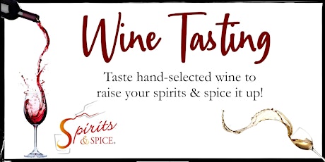 Spirits & Spice Wine Tasting tickets