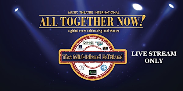 All Together Now ~ The Mid-Island Edition ~ Live Stream Only