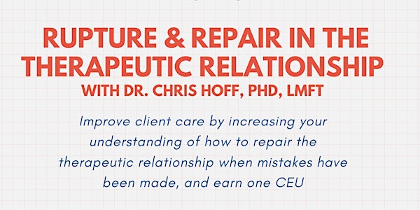 Rupture & Repair in the Therapeutic Relationship