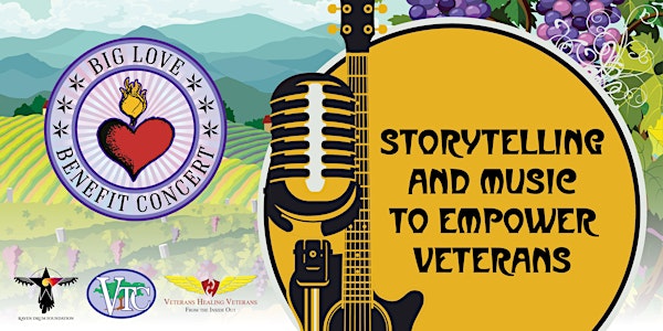 Big Love Benefit Concert -  Storytelling & Music to Empower Veterans