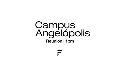 Imagen principal de Fuente reunión presencial | CAMPUS ANGELÓPOLIS 1PM