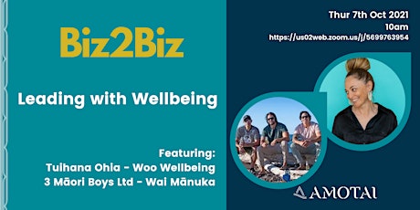 Biz2Biz Kōrero - Leading with Wellbeing