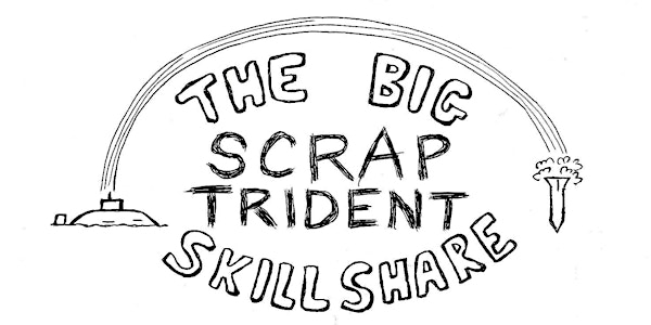 The Big Scrap Trident Skillshare