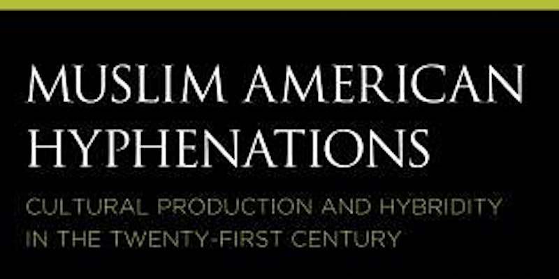 Muslim Cultural Production: A Virtual Panel Discussion